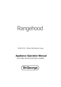 Rangehood RHSGFOCUS - 900mm Wall Mounted Canopy Appliance Operation Manual INCLUDING INSTALLATION AND CLEANING