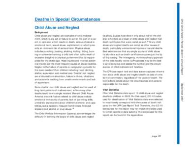 Child Abuse and Neglect  Some deaths from child abuse and neglect are the result of long-term patterns of maltreatment, while many other deaths result from a single incident. Prevent Child Abuse America cites risk factor