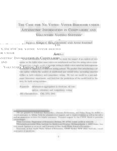The Case for Nil Votes: Voter Behavior under Asymmetric Information in Compulsory and Voluntary Voting Systems∗ Attila Ambrus†, Ben Greiner‡, and Anne Sastro§  Abstract