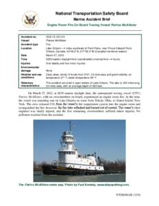 National Transportation Safety Board Marine Accident Brief Engine Room Fire On Board Towing Vessel Patrice McAllister Accident no. Vessel