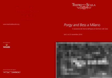 www.teatroallascala.org  Porgy and Bess a Milano in occasione del ritorno dell’opera di Gershwin alla Scala  dal 2 al 23 novembre 2016