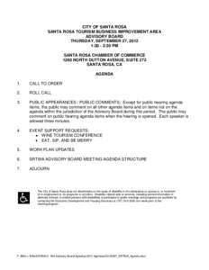 CITY OF SANTA ROSA SANTA ROSA TOURISM BUSINESS IMPROVEMENT AREA ADVISORY BOARD THURSDAY, SEPTEMBER 27, 2012 1:30 - 2:30 PM SANTA ROSA CHAMBER OF COMMERCE