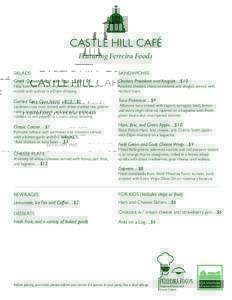 CASTLE HILL CAFÉ Featuring Ferreira Foods SALADS SANDWICHES