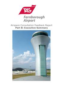 Airspace Consultation Feedback Report Part B: Executive Summary TAG Farnborough Airspace Consultation  Intentionally blank