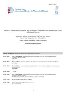 printed on:17th SepAdvanced School on Understanding and Prediction of Earthquakes and other Extreme Events in Complex Systems Organizer(s): Directors: V.I. Keilis-Borok, G.F. Panza, A.A. Soloviev Trieste - Italy, 