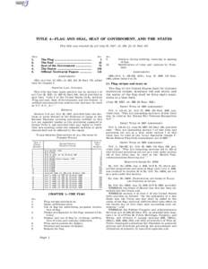 TITLE 4—FLAG AND SEAL, SEAT OF GOVERNMENT, AND THE STATES This title was enacted by act July 30, 1947, ch. 389, § 1, 61 Stat. 641 Chap.  1.