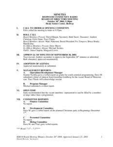 MINUTES REDWOOD COMMUNITY RADIO BOARD OF DIRECTORS MEETING October 26th 2004, 5:30pm Healy Senior Center, Redway I.