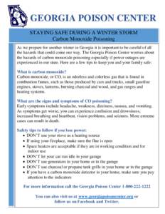 GEORGIA POISON CENTER STAYING SAFE DURING A WINTER STORM Carbon Monoxide Poisoning As we prepare for another winter in Georgia it is important to be careful of all the hazards that could come our way. The Georgia Poison 