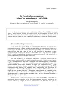 Paru le[removed]La Constitution européenne : bilan d’un accouchement[removed]par Maxime Lefebvre Chargé des affaires européennes à l’Institut français des relations internationales