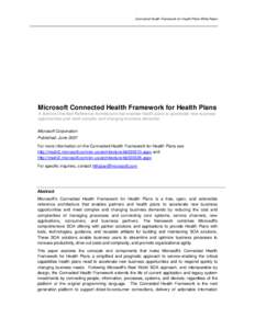 Connected Health Framework for Health Plans White Paper  Microsoft Connected Health Framework for Health Plans A Service Oriented Reference Architecture that enables health plans to accelerate new business opportunities 