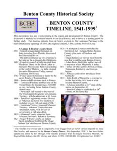 Benton County Historical Society BENTON COUNTY TIMELINE, [removed]This chronology lists key events relating to the origins and development of Benton County. The document is intended to stimulate interest in our local h