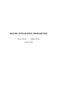 MESURE, INTEGRATION, PROBABILITES Thierry Gallouët Raphaèle Herbin  10 février 2016