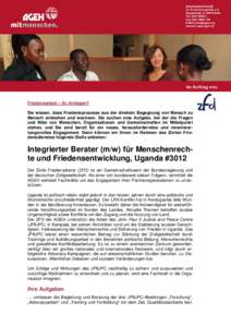 Friedensarbeit – Ihr Anliegen? Sie wissen, dass Friedensprozesse aus der direkten Begegnung von Mensch zu Mensch entstehen und wachsen. Sie suchen eine Aufgabe, bei der die Fragen und Nöte von Menschen, Organisationen