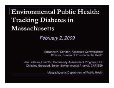 Epidemiology / Health sciences / Environmental health / Massachusetts Department of Public Health / Health education / Environmental epidemiology / Agency for Toxic Substances and Disease Registry / Environmental burden of disease / Health / Public health / Environmental social science