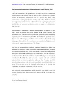 www.actnow.org.uk –Data Protection Training and Resources for Local Government  The Information Commissioner v Islington Borough Council 24th May 2002 One of the requirements of the Data Protection Act 1998 is the proc