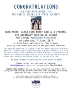 CONGRATULATIONS ON YOUR APPOINTMENT TO THE UNITED STATES AIR FORCE ACADEMY! Appointees, along with their Family & Friends, are cordially invited to attend