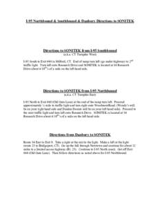 I-95 Northbound & Southbound & Danbury Directions to SONITEK  Directions to SONITEK from I-95 Southbound (a.k.a. CT Turnpike West) I-95 South to Exit #40 in Milford, CT. End of ramp turn left (go under highway) to 2nd tr