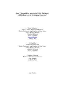 Does Foreign Direct Investment Affect the Supply of Life Insurance in Developing Countries? James M. Carson Daniel P. Amos Distinguished Professor Dept. of Insurance, Legal Studies, and Real Estate