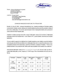 FROM: Johanson Manufacturing Corporation Corporate Headquarters 301 Rockaway Valley Road Boonton, NJ[removed]CONTACT: Thomas Anderer Vice President – Sales & Marketing