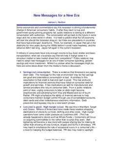 New Messages for a New Era James L. Horton Some economists and commentators say this recession is driving a fundamental change in American consumers’ habits. If what they claim is true and government pump-priming progr