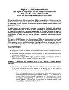 Rights & Responsibilities: The Rights of Requesters and the Responsibilities of the King George County Public Schools under the Virginia Freedom of Information Act The Virginia Freedom of Information Act (FOIA), located 
