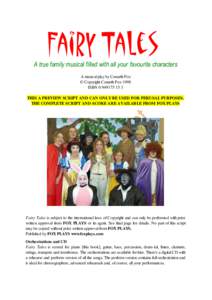 Fairy Tales A true family musical filled with all your favourite characters A musical play by Cenarth Fox © Copyright Cenarth Fox 1998 ISBNTHIS A PREVIEW SCRIPT AND CAN ONLY BE USED FOR PERUSAL PURPOSES.