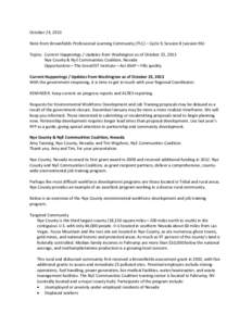 October 23, 2013 Note from Brownfields Professional Learning Community (PLC) – Cycle 9, Session 8 (session 96) Topics: Current Happenings / Updates from Washington as of October 23, 2013 Nye County & NyE Communities Co