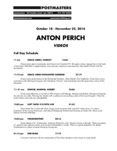 October 18 - November 22, 2014  ANTON PERICH VIDEOS Full Day Schedule 11 am