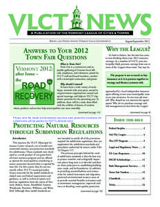 SERVING AND STRENGTHENING VERMONT LOCAL GOVERNMENTS  ANSWERS TO YOUR 2012 TOWN FAIR QUESTIONS VERMONT 2012: