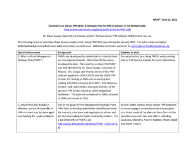 DRAFT, June 15, 2011 Comments on School IPM 2015: A Strategic Plan for IPM in Schools in the United States (http://www.ipmcenters.org/pmsp/pdf/USschoolsPMSP.pdf) Dr. Dawn Gouge, University of Arizona, and Dr. Thomas Gree