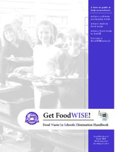 A how-to guide to help your school... reduce cafeteria packaging waste reduce student food waste
