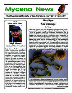 The Mycological Society of San Francisco • May 2014, vol. 65:09 MycoDigest: May 20 General Meeting Speaker
