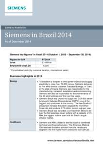 Siemens Worldwide  Siemens in Brazil 2014 As of DecemberSiemens key figures* in fiscalOctober 1, 2013 – September 30, 2014)
