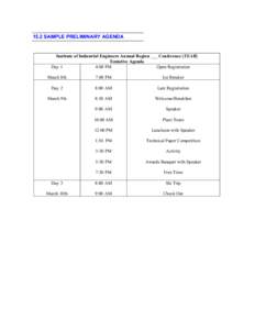 15.2 SAMPLE PRELIMINARY AGENDA  Institute of Industrial Engineers Annual Region ___ Conference [YEAR] Tentative Agenda Day 1 4:00 PM