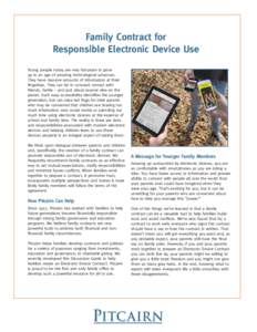 Family Contract for Responsible Electronic Device Use Young people today are very fortunate to grow up in an age of amazing technological advances. They have massive amounts of information at their fingertips. They can b