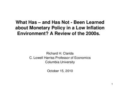 What Has – and Has Not - Been Learned about Monetary Policy in a Low Inflation Environment? A Review of the 2000s.  