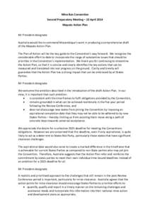 Mine Ban Convention Second Preparatory Meeting – 10 April 2014 Maputo Action Plan Mr President-designate Australia would like to commend Mozambique’s work in producing a comprehensive draft of the Maputo Action Plan.