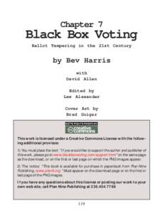 Premier Election Solutions / Diebold / Bev Harris / Black box voting / Automated teller machine / Election Systems & Software / Hacking Democracy / Electronic voting / Technology / Politics