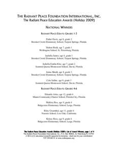 THE RADIANT PEACE FOUNDATION INTERNATIONAL, INC. The Radiant Peace Education Awards (HolidayNATIONAL WINNERS RADIANT PEACE ESSAYS: GRADES 1-3 Fisher Davis, age 8, grade 2 Brooker Creek Elementary School, Tarpon S