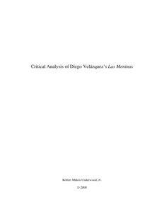 Critical Analysis of Diego Velázquez’s Las Meninas  Robert Milton Underwood, Jr.