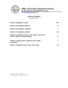 Office of Executive Inspector General for the Agencies of the Illinois Governor www.inspectorgeneral.illinois.gov MONTHLY REPORT November 2014