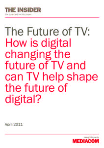 The Future of TV: How is digital changing the future of TV and can TV help shape the future of