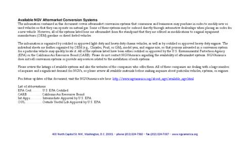 Available NGV Aftermarket Conversion Systems The information contained in this document covers aftermarket conversion systems that consumers and businesses may purchase in order to modify new or used vehicles so that the