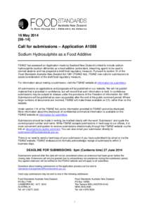 16 May–14] Call for submissions – Application A1088 Sodium Hydrosulphite as a Food Additive FSANZ has assessed an Application made by Seafood New Zealand Limited to include sodium