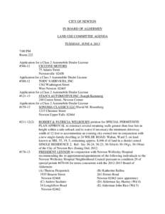 CITY OF NEWTON IN BOARD OF ALDERMEN LAND USE COMMITTEE AGENDA TUESDAY, JUNE 4, 2013 7:00 PM Room 222