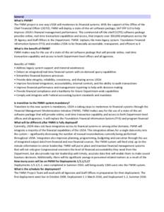 General What is FMMI? The FMMI project is one way USDA will modernize its financial systems. With the support of the Office of the Chief Financial Officer (OCFO), FMMI will deploy a state-of-the-art software package, SAP