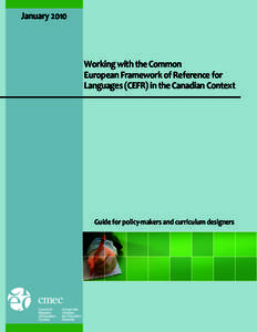 January[removed]Working with the Common European Framework of Reference for Languages (CEFR) in the Canadian Context