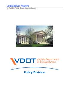 Legislative Report On The 2009 Virginia General Assembly Session Legislative Report – 2009 Edition During the 2009 legislative session, 2,577 bills were introduced in the General Assembly; 1,486 bills passed both hous