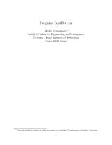 Program Equilibrium Moshe Tennenholtz ∗ Faculty of Industrial Engineering and Management Technion – Israel Institute of Technology Haifa 32000, Israel