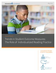 MaySpecial Report: Trends in Student Outcome Measures: The Role of Individualized Reading Practice